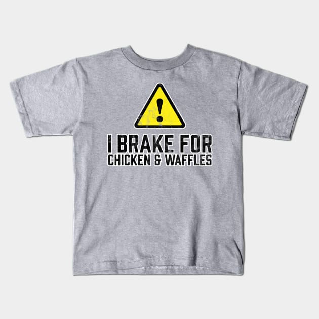 I Brake for Chicken and Waffles Kids T-Shirt by TGKelly